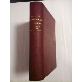  INSEMNARI  IESENE revista lunara Anul IV;  volumul XI;  Nr. 7-9;  1939  -  coordonatori  M. Sadoveanu;  M. Codreanu;  Gr. T. Popa  -